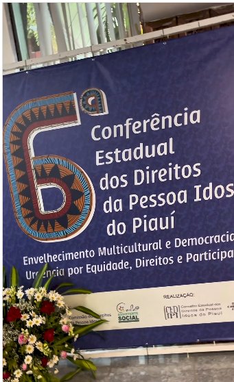Piauí: Sasc realiza VI Conferência Estadual dos Direitos da Pessoa Idosa em Teresina